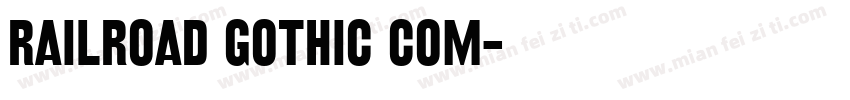 Railroad Gothic Com字体转换